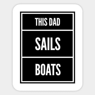 This Dad Sails Boats Sticker